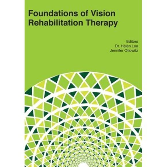 Foundations of Vision Rehabilitation Therapy -- Helen Lee - Picture 1 of 1